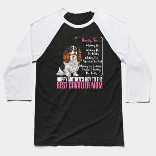 HapMother'S Day To The Best Cavalier King Charles Mom Baseball T-Shirt